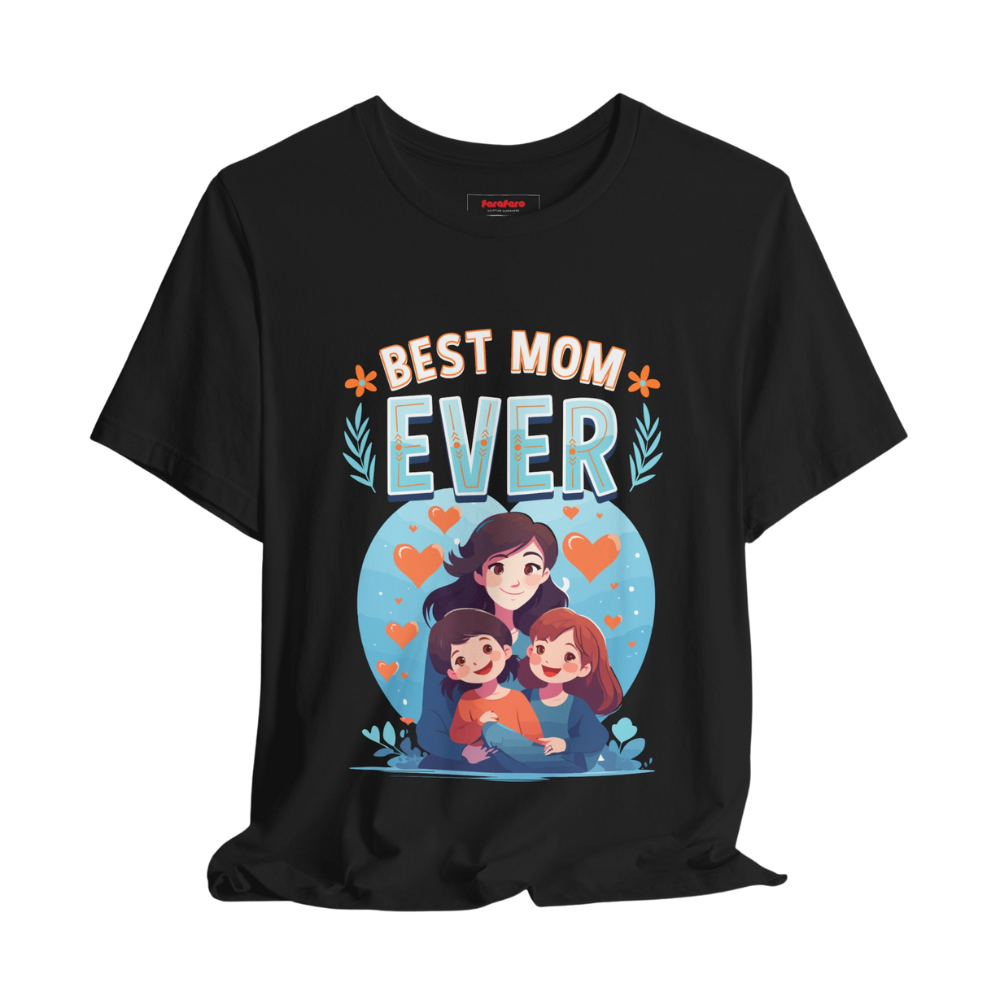 Best Mom Ever Regular T-Shirt