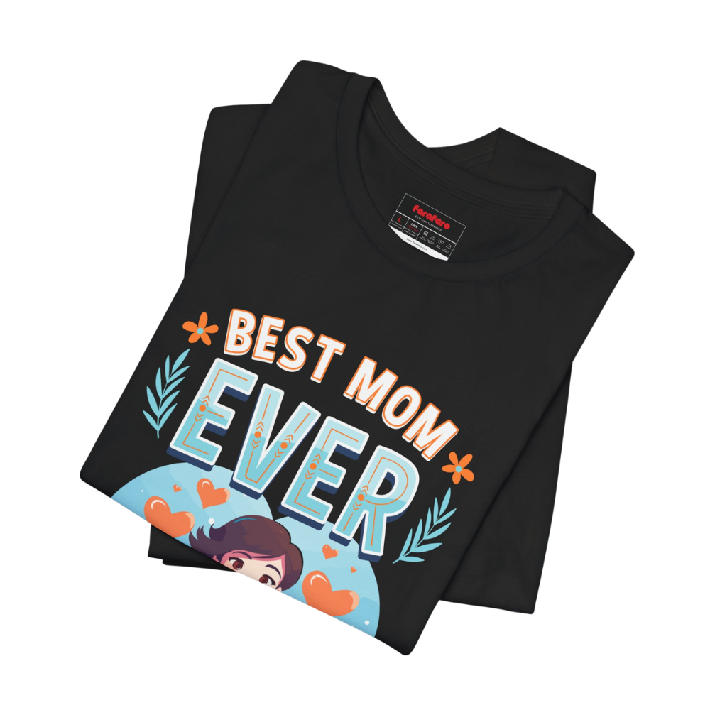 Best Mom Ever Regular T-Shirt